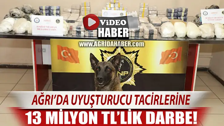 Ağrı'da piyasa değeri 13 milyon lira olan uyuşturucu ele geçti