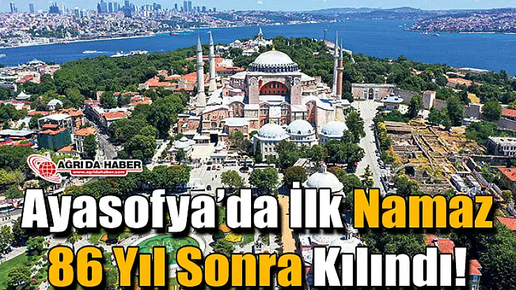 Ayasofya'da İlk Namaz 86 Yıl Sonra Kılındı!