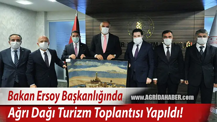 Bakan Ersoy Başkanlığında Ağrı Dağı Turizm toplantısı yapıldı