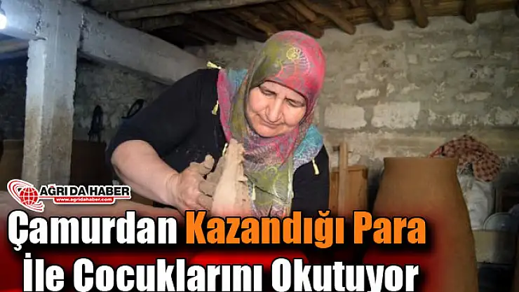 Çamurdan Kazandığı Para İle Çocuklarını Okutuyor