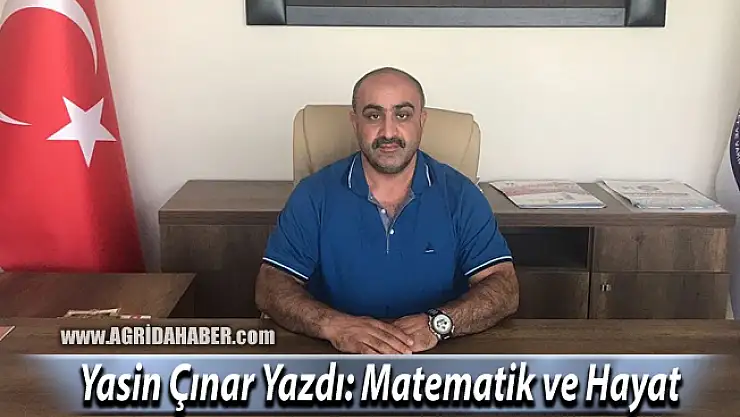 Yasin Çınar Yazdı: Matematik ve Hayat