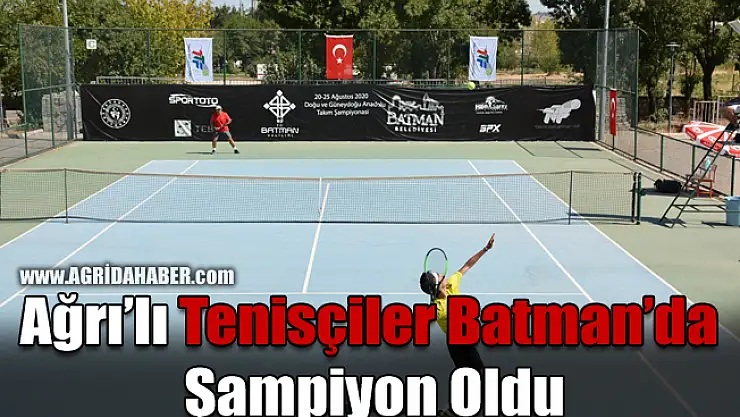 Ağrı'lı Tenisçiler Batman'da Şampiyon Oldu