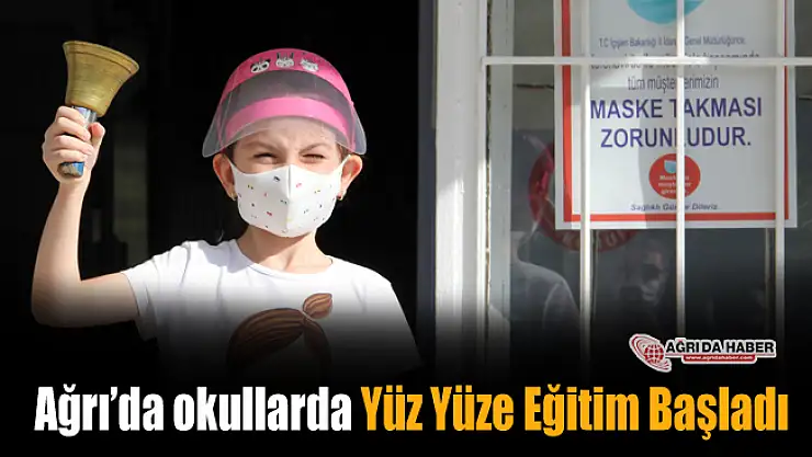 Ağrı'da yüz yüze eğitime başlandı