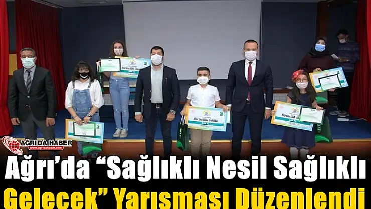 Ağrı'da 'Sağlıklı Nesil Sağlıklı Gelecek' Yarışması Düzenlendi