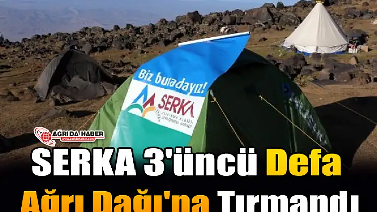 SERKA 3'üncü Defa Ağrı Dağı'nda