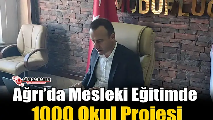 Ağrı'da Mesleki Eğitimde 1000 Okul Projesi Toplantısı