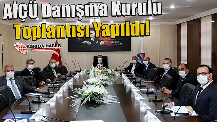 AİÇÜ Danışma Kurulu Toplantısı yapıldı