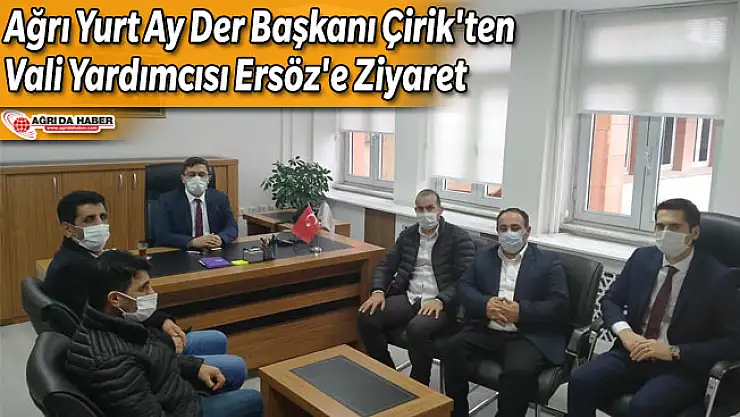 Ağrı Yurt Ay Der Başkanı Çirik'ten Vali Yardımcısı Ersöz'e Ziyaret
