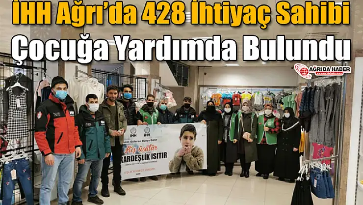 İHH Ağrı'da 428 İhtiyaç Sahibi Çocuğa Yardımda Bulundu