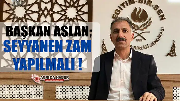 Başkan Abdurrahman Aslan Gelirde Adalet İçin Seyyanen Zam Yapılmalı
