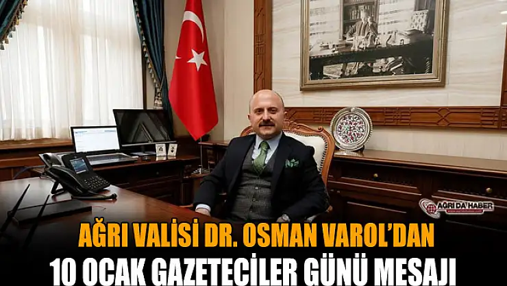 Vali Varol'dan 10 Ocak Gazeteciler Günü Mesajı