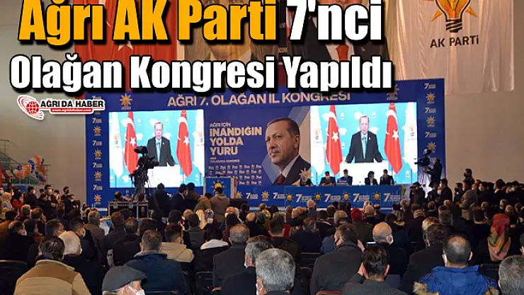 AK Parti Ağrı 7. Olağan Kongresi Yapıldı