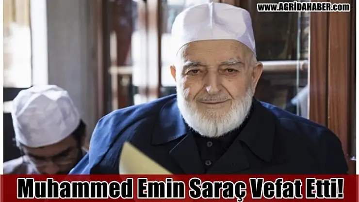 Muhammed Emin Saraç Vefat Etti! Muhammed Emin Saraç kimdir?