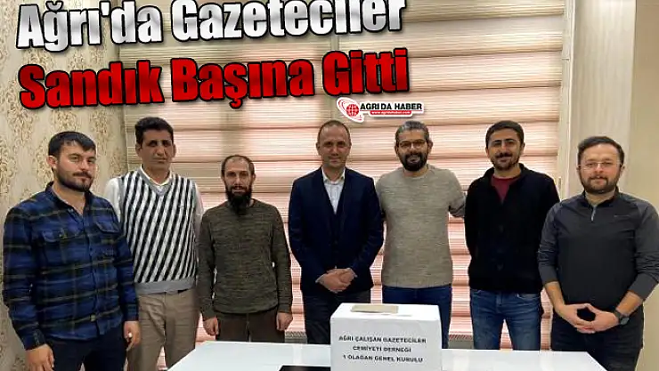 Ağrı'da Gazeteciler Sandık Başında