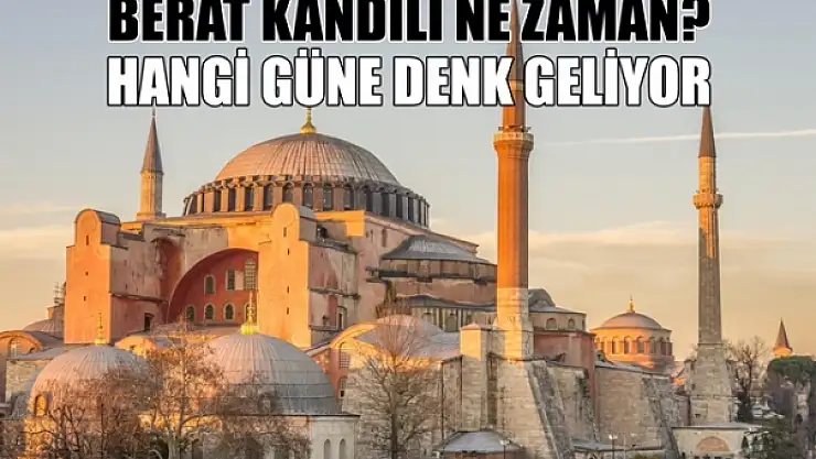 Berat Kandili Ne Zaman? Hangi Güne Denk Geliyor