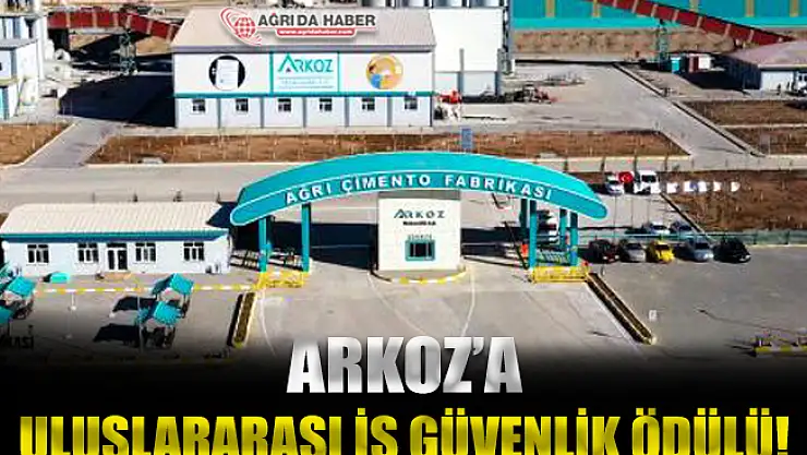 ARKOZ Ağrı Çimento Fabrikası Uluslararası İş Güvenliği Ödülü aldı