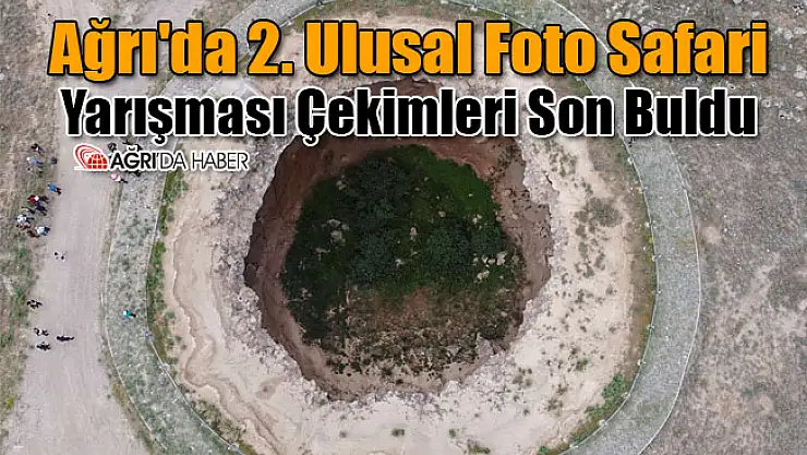 Ağrı'da 2. Ulusal Foto Safari Yarışması Çekimleri Tamamlandı