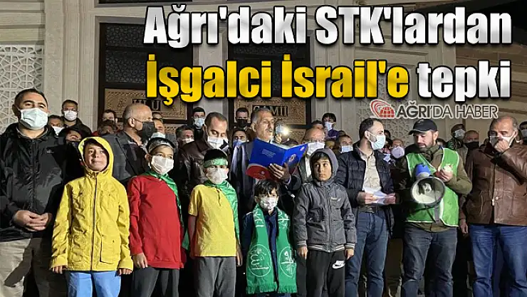 Ağrı'daki STK'lardan İşgalci İsrail'e tepki