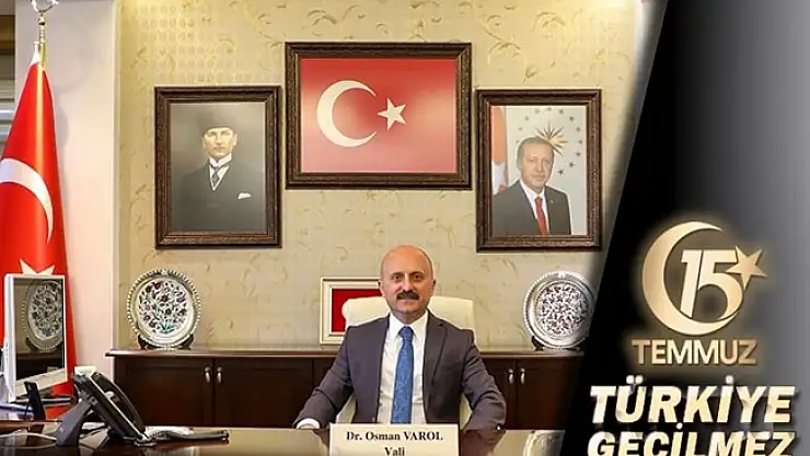 Ağrı Valisi Varol'un 15 Temmuz Mesajı