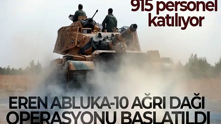 Ağrı'da 'Eren Abluka-10 Ağrı Dağı' operasyonu başlatıldı
