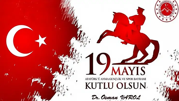 Ağrı Valisi Dr. Osman Varol'un 19 Mayıs Mesajı