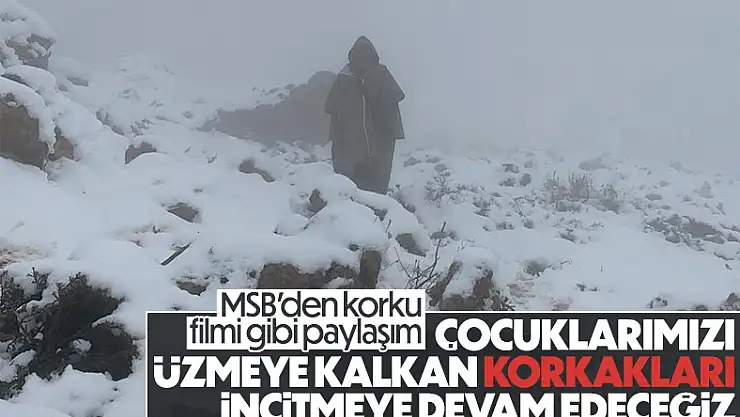 MSB: Çocuklarımızı üzmeye kalkan teröristleri incitmeye devam edeceğiz