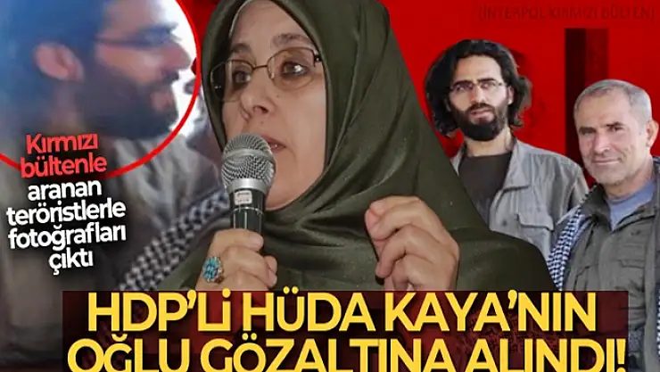 HDP'li Milletvekili Hüda Kaya'nın oğlu gözaltına alındı