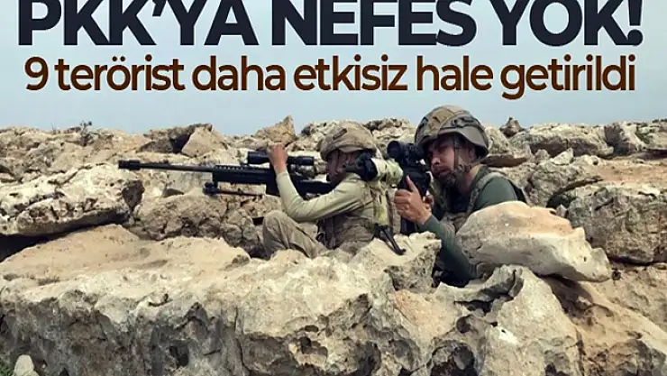 Milli Savunma Bakanlığı: 9 PKK'lı terörist etkisiz hale getirildi!