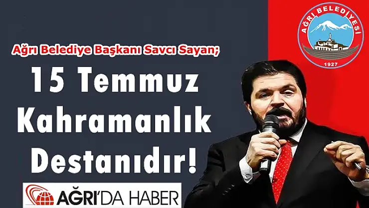 Başkan Sayan'ın 15 Temmuz Demokrasi ve Milli Birlik Günü Mesajı