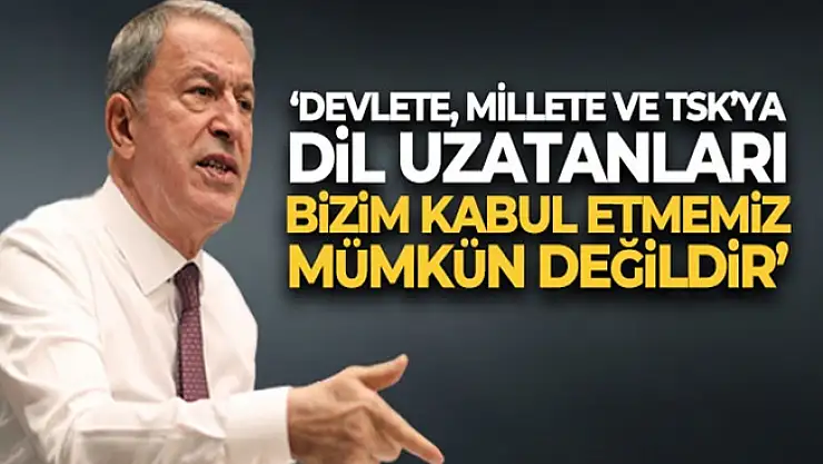 Milli Savunma Bakanı Hulusi Akar, Sert Çıktı!