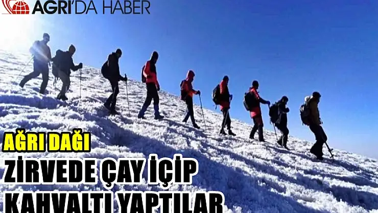 Vadi Doğa Sporları Kulübü üyeleri, Ağrı Dağı'nın zirvesinde çay içip kahvaltı yaptılar