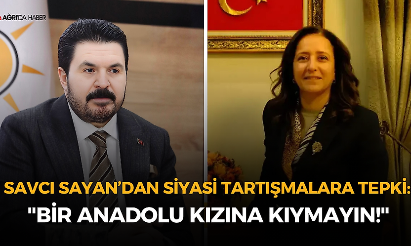 Savcı Sayan'dan Vali Bilgihan'a Destek: 'Bir Anadolu Kızına Kıymayın'